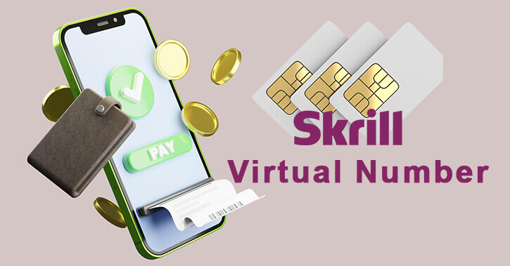 How To Verify Skrill Via Virtual Number? 2 Buy Virtual Number For Skrill Verification